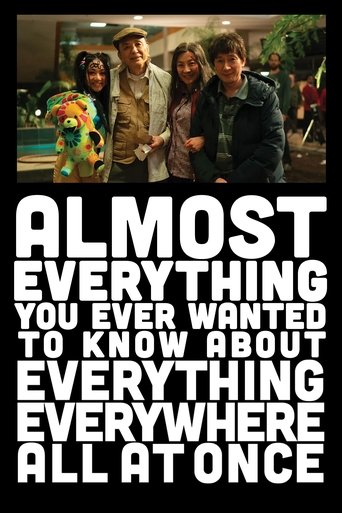 Almost Everything You Ever Wanted to Know About Everything Everywhere All at Once movie poster