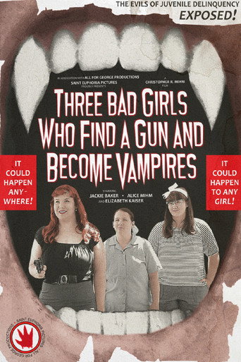 Three Bad Girls Who Find a Gun and Become Vampires movie poster