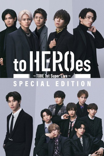 to HEROes 〜TOBE 1st Super Live〜 SPECIAL EDITION movie poster