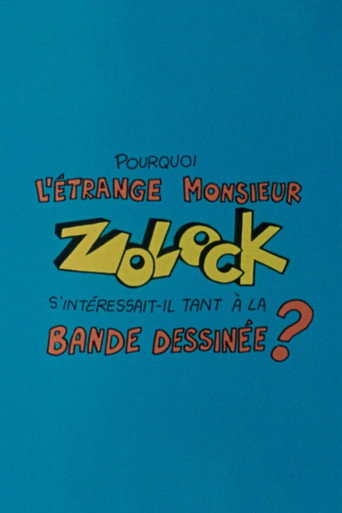 Pourquoi l'étrange monsieur Zolock s'intéressait-il tant à la bande dessinée? movie poster