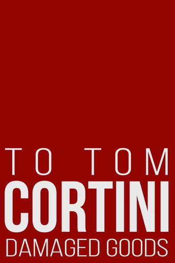 To Tom Cortini 3: Damaged Goods movie poster