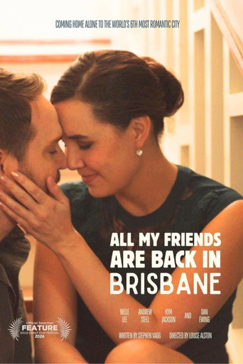 All My Friends Are Back In Brisbane movie poster