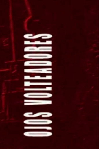 Ojos Volteadores movie poster