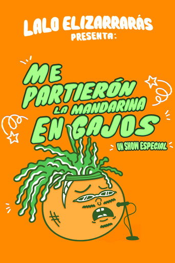 Lalo Elizarrarás: Me Partieron La Mandarina En Gajos movie poster