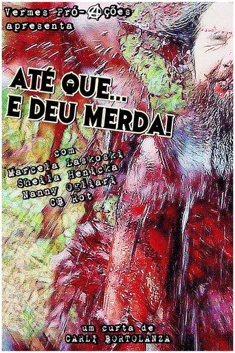 Até que... E deu merda! movie poster