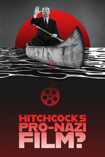 Hitchcock's Pro-Nazi Film? movie poster