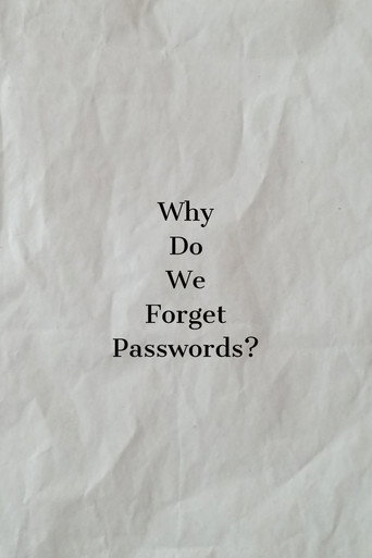 Why Do We Forget Passwords? movie poster