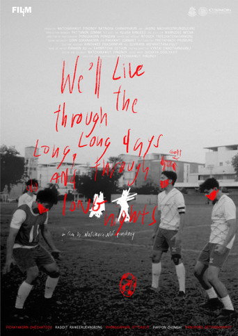 We'll Live Through the Long, Long Days and Through Long Nights. movie poster