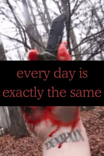 every day is exactly the same movie poster