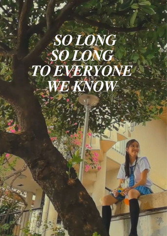 So Long, So Long To Everyone We Know movie poster