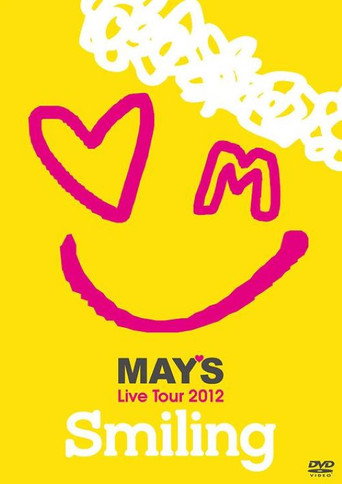 MAY'S Live Tour 2012 "Smiling" movie poster