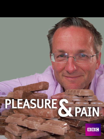 Pleasure and Pain with Michael Mosley movie poster