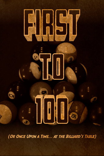 First to 100 (or Once Upon a Time... at the Billiards Table) movie poster