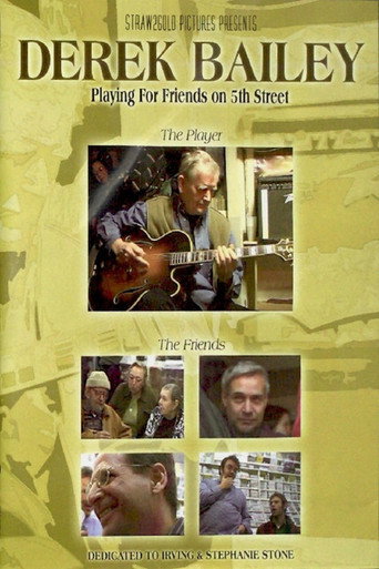 Derek Bailey: Playing for Friends on 5th Street movie poster