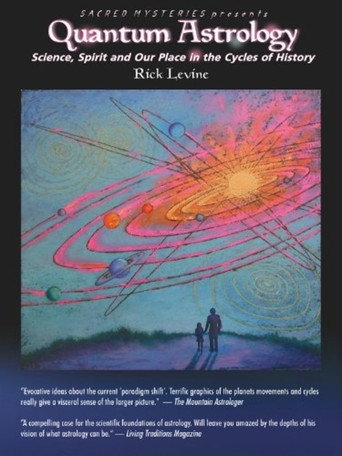 Quantum Astrology: Science, Spirit and Our Place in the Cycles of History movie poster