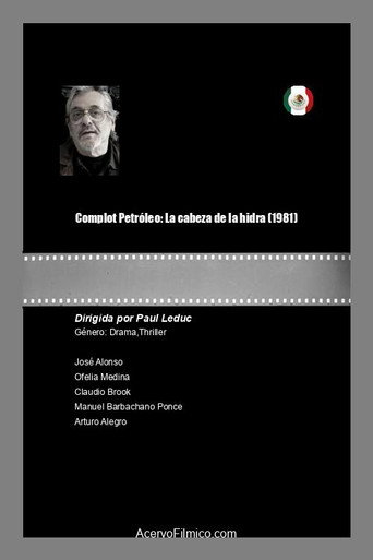 Complot Petróleo: La cabeza de la hidra movie poster