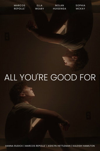 All You're Good For movie poster
