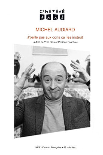 Michel Audiard : J'parle pas aux cons, ça les instruit movie poster