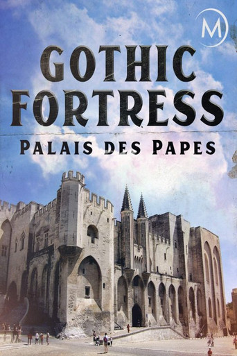 Palais des Papes: A Gothic Fortress movie poster