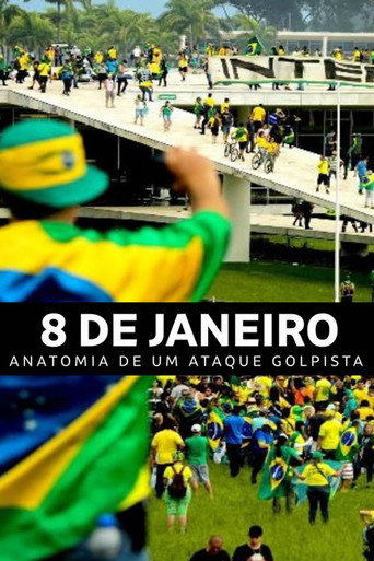 8 de janeiro: Anatomia de um Ataque Golpista movie poster