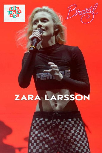 Zara Larsson - Live @ Lollapalooza Brazil movie poster