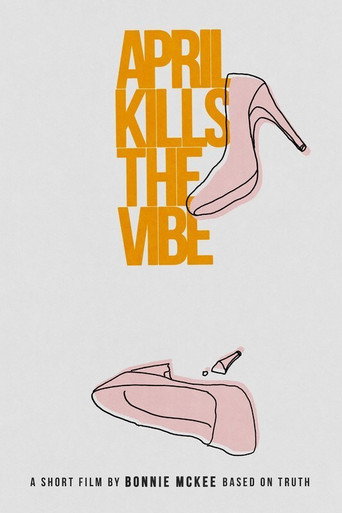 April Kills The Vibe movie poster