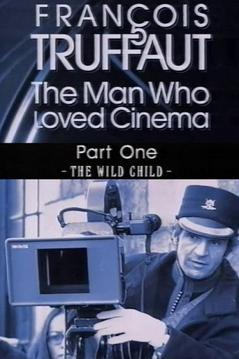 François Truffaut: The Man Who Loved Cinema - The Wild Child movie poster