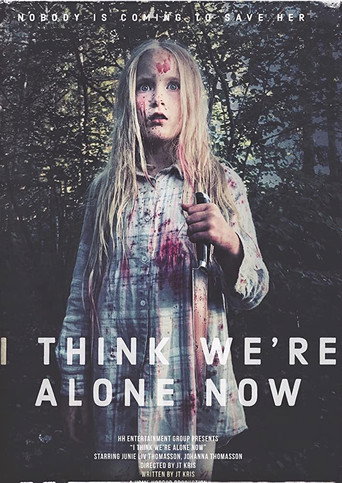 I Think We're Alone Now movie poster