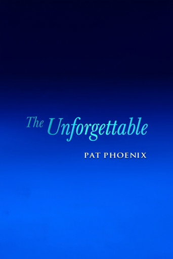 The Unforgettable Pat Phoenix movie poster
