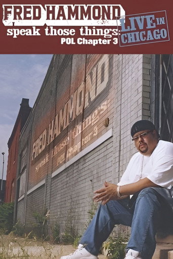 Fred Hammond - Speak Those Things: POL Chapter 3 movie poster