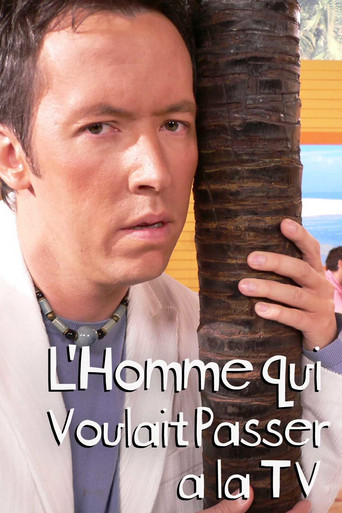 L'homme qui voulait passer à la télé movie poster