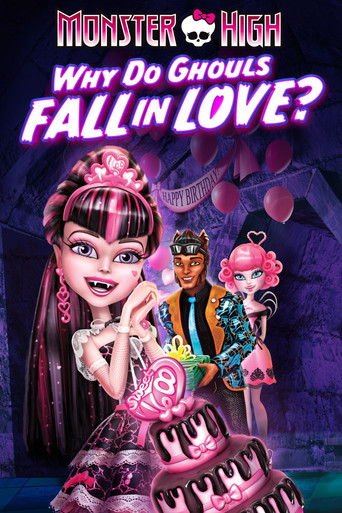 Monster High: Why Do Ghouls Fall in Love? movie poster