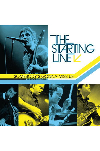 The Starting Line - Somebody’s Gonna Miss Us movie poster