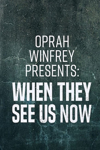 Oprah Winfrey Presents: When They See Us Now movie poster