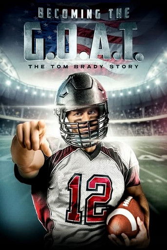 Becoming the G.O.A.T.: The Tom Brady Story movie poster