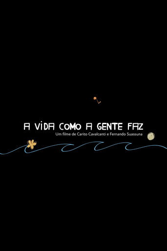 A Vida Como A Gente Faz movie poster