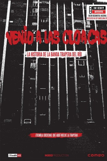 Venid a las cloacas: La historia de la Banda Trapera del Río movie poster