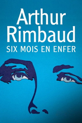 Arthur Rimbaud : Six mois en enfer movie poster
