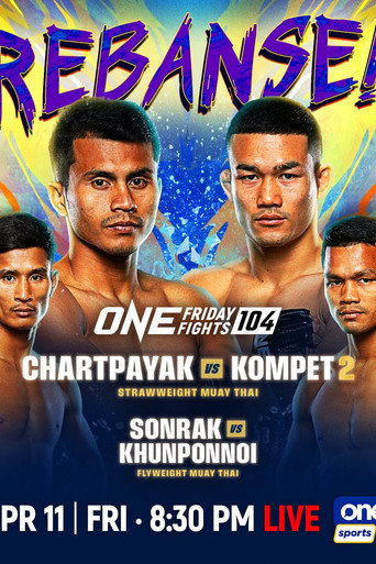 ONE Friday Fights 104: Chartpayak vs. Kompetch 2 movie poster