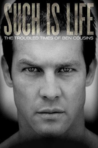 Such Is Life - The Troubled Times Of Ben Cousins movie poster