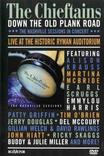 The Chieftains: Down The Old Plank Road -The Nashville Sessions in Concert movie poster