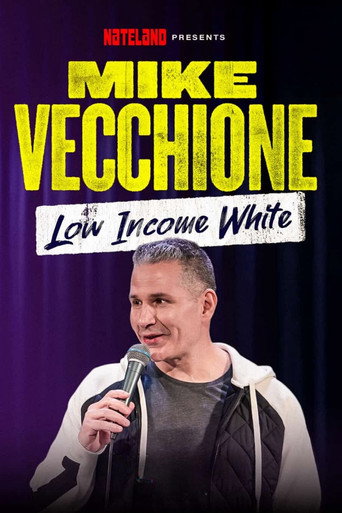 Mike Vecchione: Low Income White movie poster