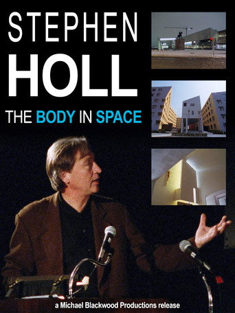 Steven Holl: The Body in Space movie poster