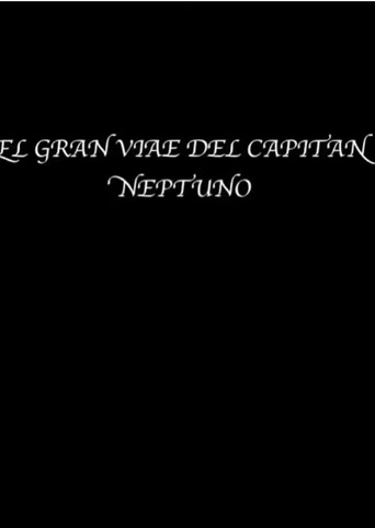 The great voyage of Captain Neptune movie poster