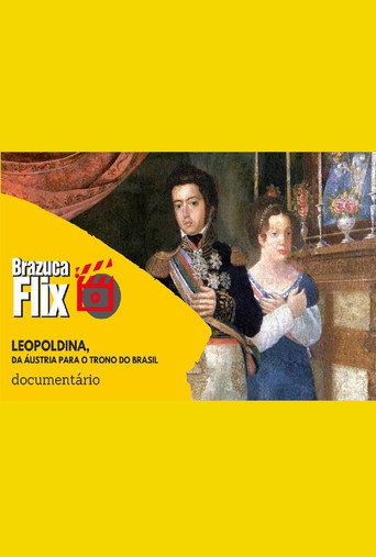 Leopoldina, da Áustria para o trono do Brasil movie poster