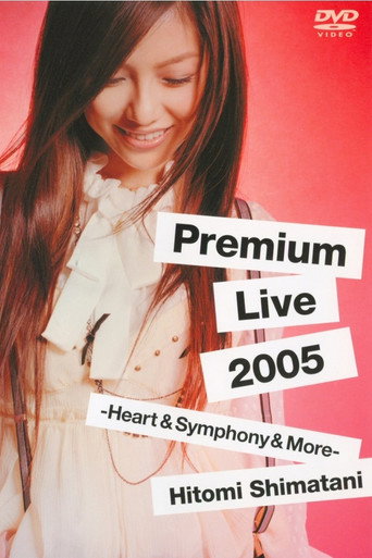 Premium Live 2005 -Heart&Symphony&More- movie poster