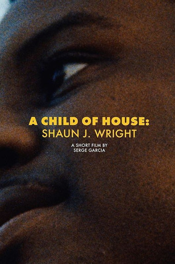A Child of House: Shaun J. Wright movie poster