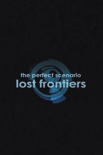 The Perfect Scenario: Lost Frontiers movie poster