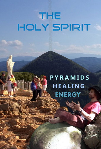 The Holy Spirit: Pyramids, Healing Energy and Virgin Mary in Bosnia movie poster