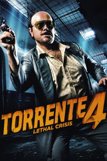 Torrente 4: Lethal crisis movie poster
